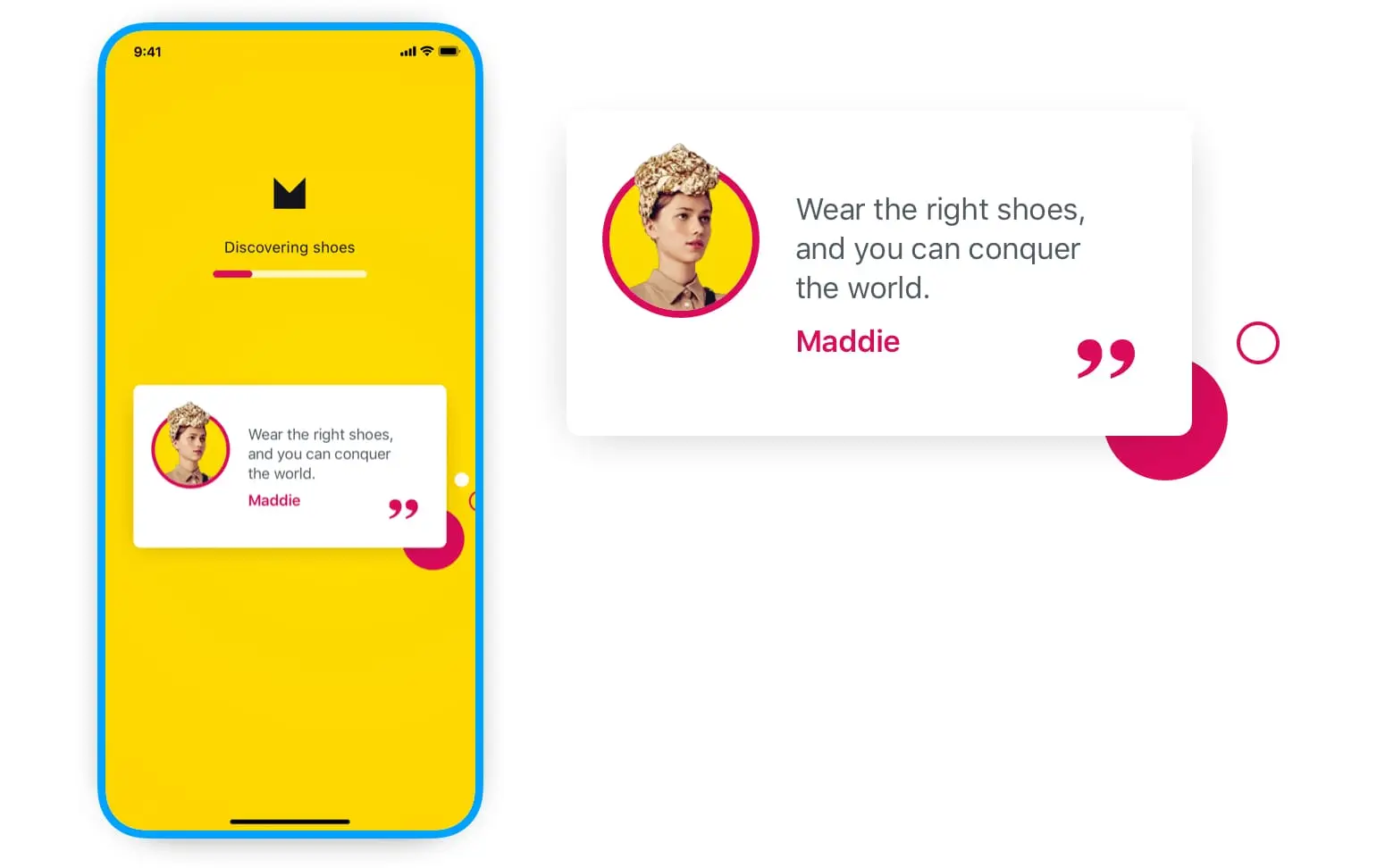 Screenshot shows loading bar with Maddie quote card: 'Wear the right shoes, and you can conquer the world.'